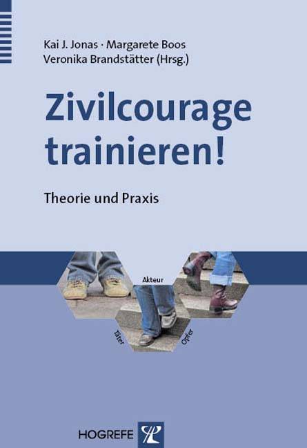 Zivilcourage trainieren! Theorie und Praxis
