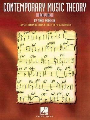 Contemporary Music Theory - Level One: A Complete Harmony and Theory Method for the Pop and Jazz Musician
