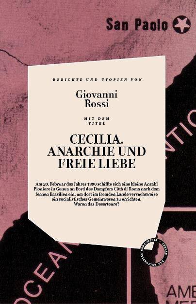 Cecilia, Anarchie Und Freie Liebe Berichte und Utopien