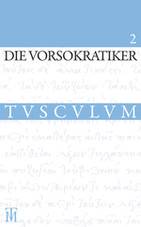 Parmenides, Zenon, Empedokles. Bd.2 Griechisch-Lateinisch-Deutsch