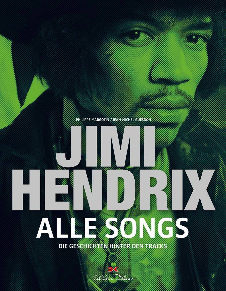 Jimi Hendrix - Alle Songs Die Geschichten hinter den Tracks