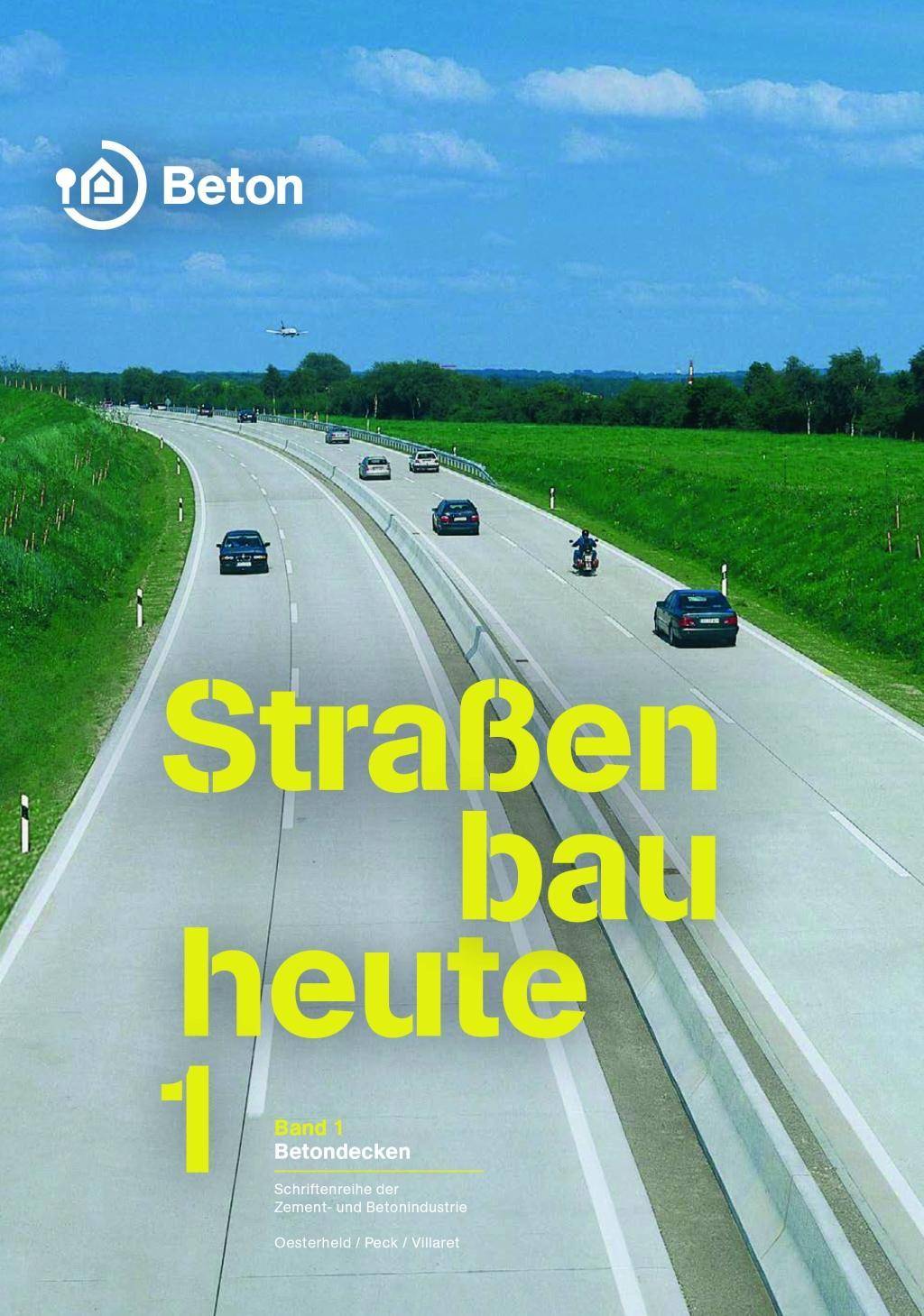 Straßenbau heute: Betondecken. Bd.1 Band 1