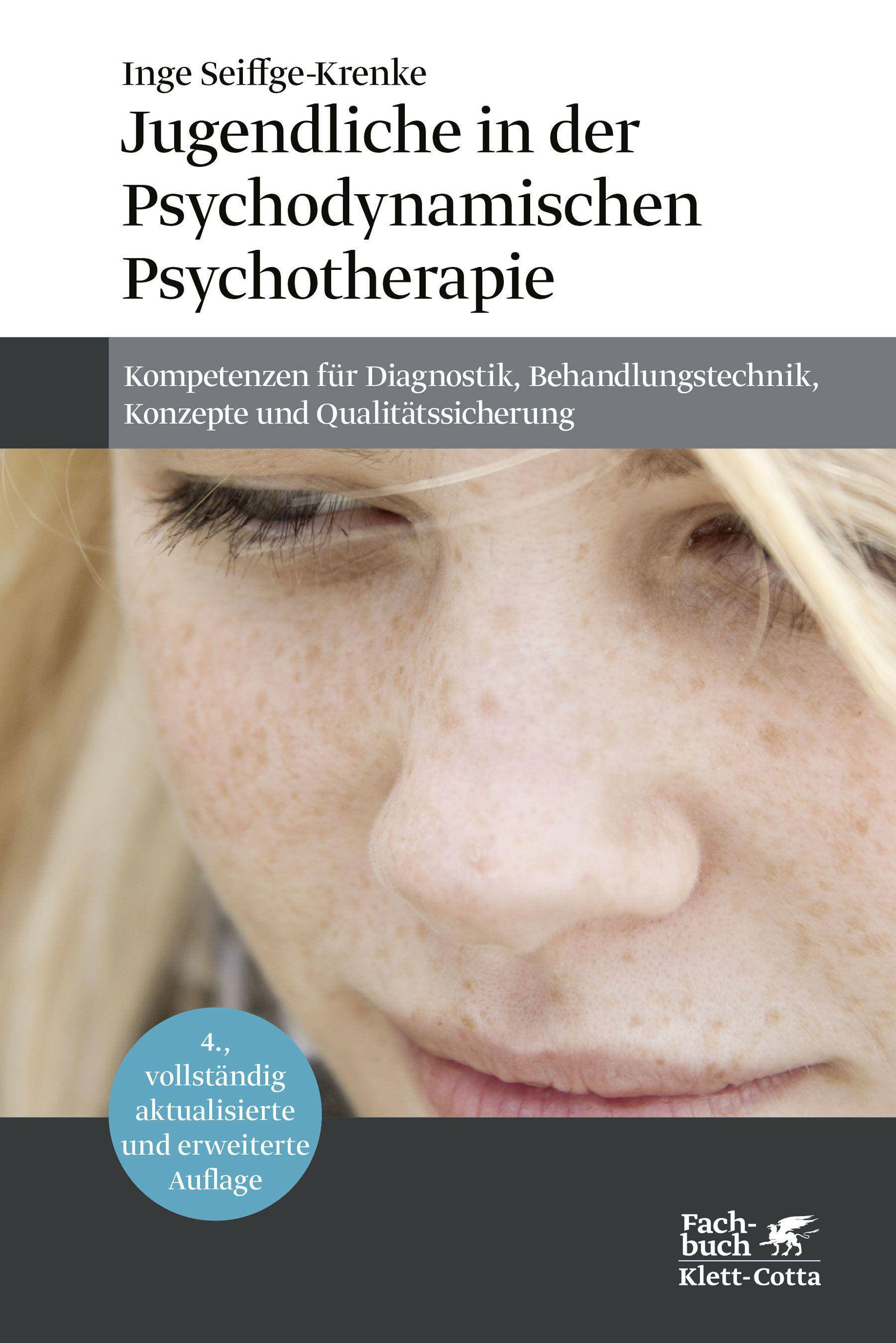 Jugendliche in der Psychodynamischen Psychotherapie Kompetenzen für Diagnostik, Behandlungstechnik, Konzepte und Qualitätssicherung
