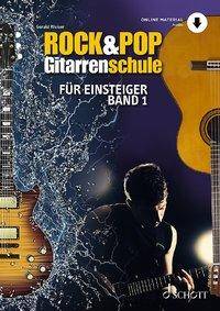 Rock & Pop Gitarrenschule für Einsteiger - mit Akkordtabelle. Band 1. Gitarre. Ausgabe mit Online-Audiodatei.