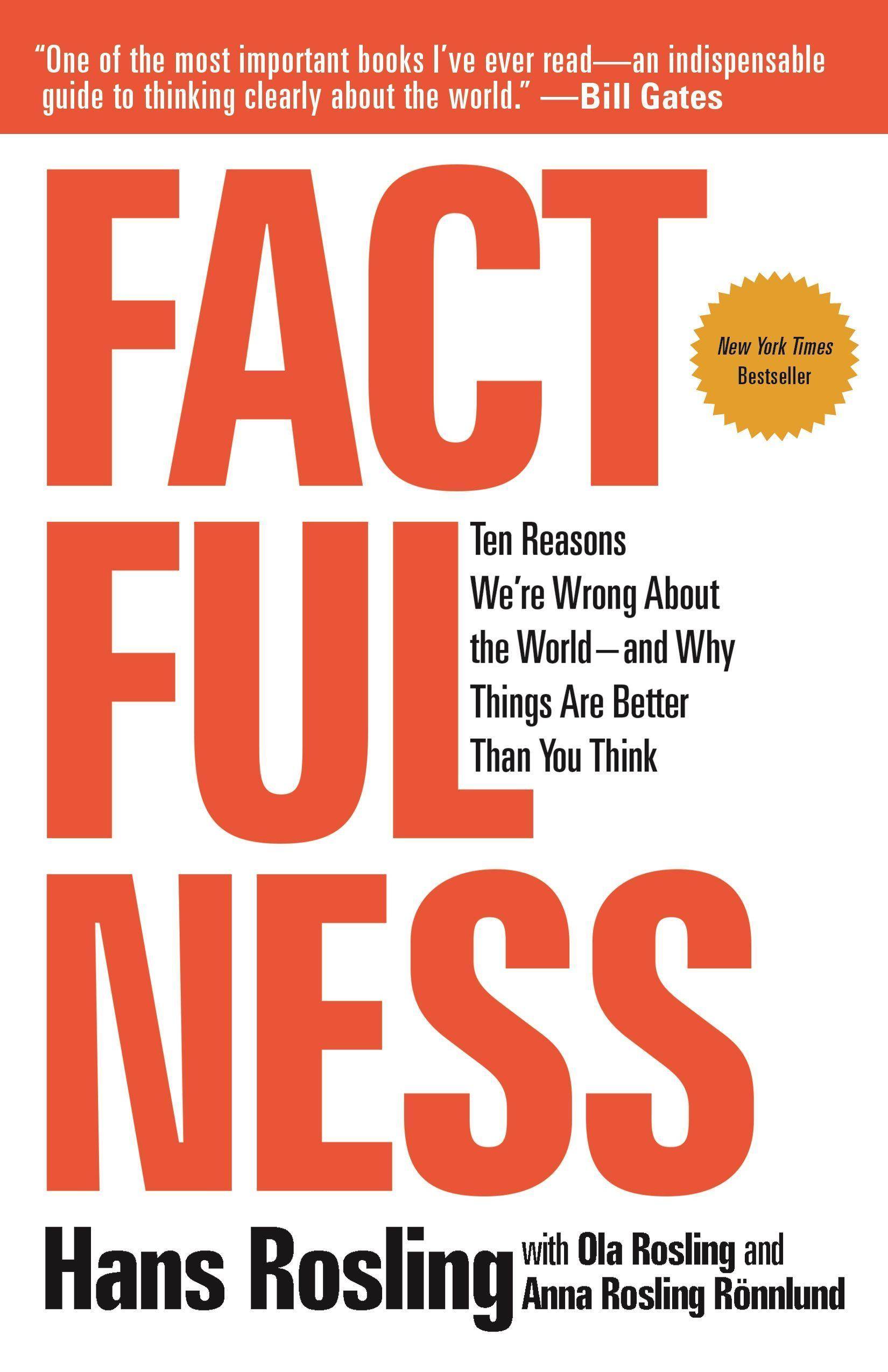Factfulness Ten Reasons We're Wrong About the World--and Why Things Are Better Than You Think, Nominiert: Financial Times Books of the Year 2018