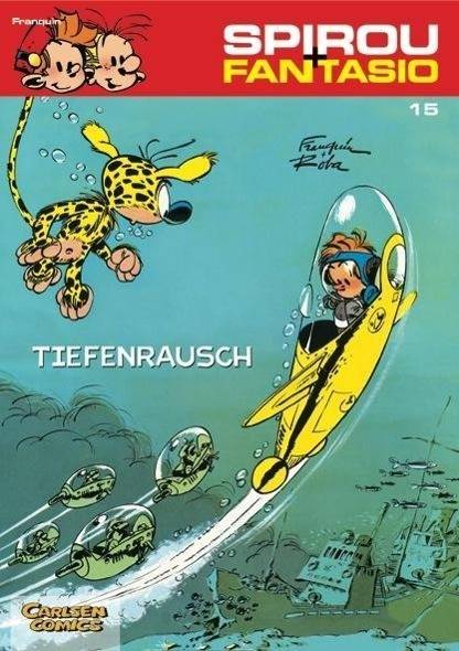 Spirou und Fantasio 15: Tiefenrausch Spannende Abenteuer für Mädchen und Jungen ab 8
