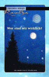 Wer sind wir wirklich? FireSide
