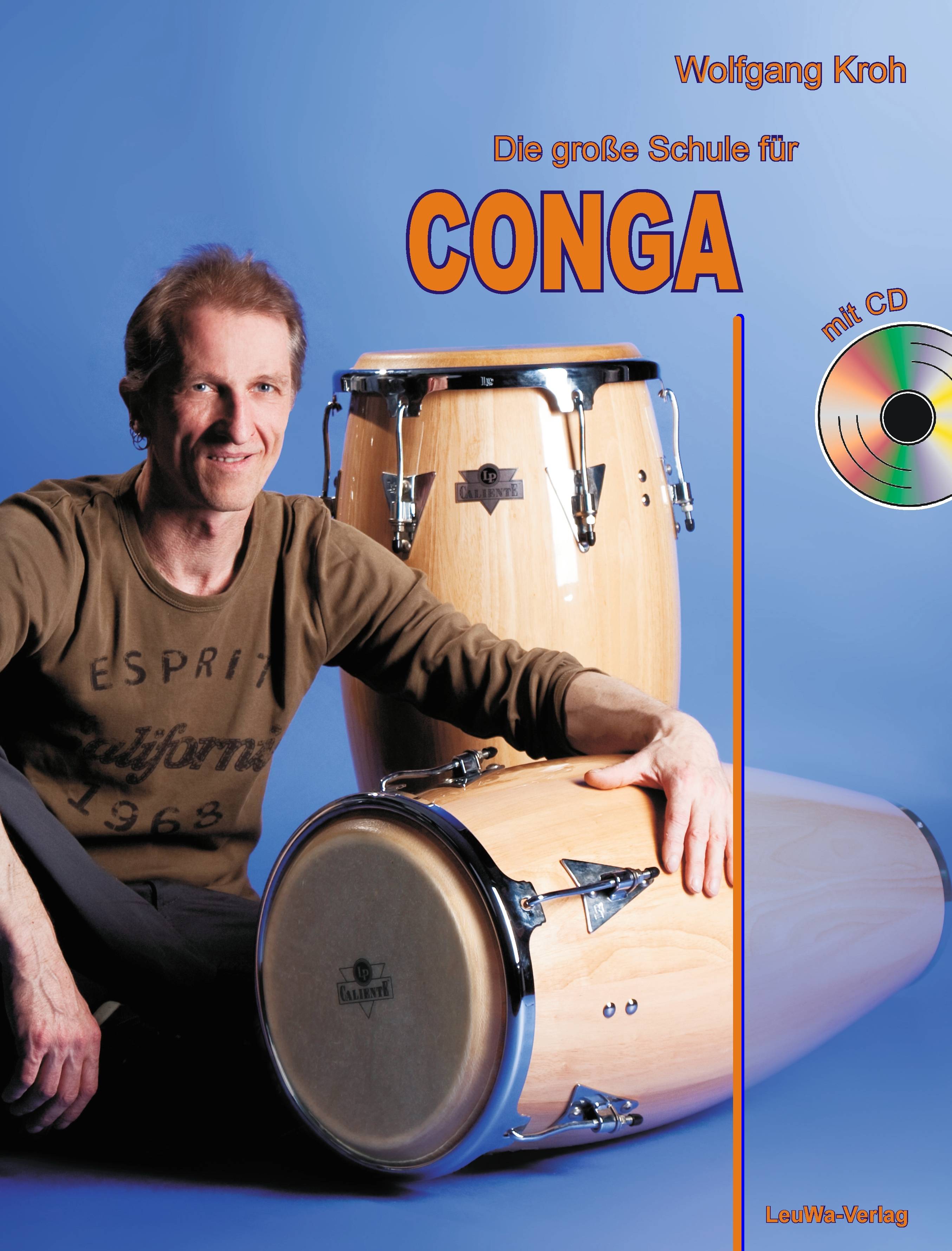 Die große Schule für Conga, mit Audio-CD Alle Grundlagen in einem Buch!