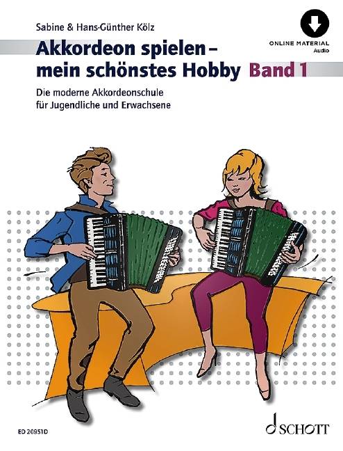Akkordeon spielen - mein schönstes Hobby Die moderne Akkordeonschule für Jugendliche und Erwachsene. Band 1. Akkordeon  (Standardbass). Ausgabe mit