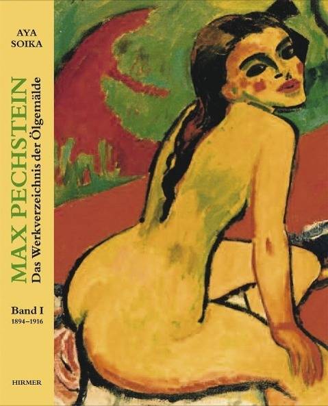 Max Pechstein - Das Werkverzeichnis der Ölgemälde, 2 Bde. Bd.1: von 1894 bis 1916. Bd 2: von 1917 bis 1954