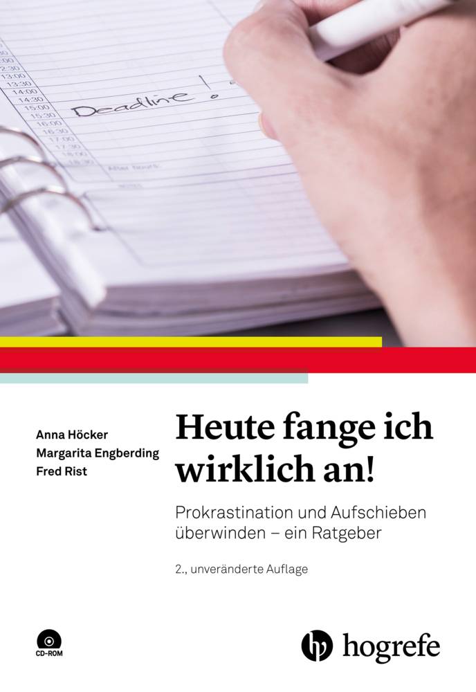 Heute fange ich wirklich an!, mit 1 CD-ROM Prokrastination und Aufschieben überwinden - ein Ratgeber
