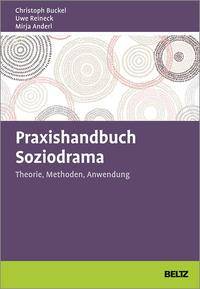 Praxishandbuch Soziodrama Theorie, Methoden, Anwendung
