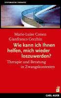 Wie kann ich Ihnen helfen, mich wieder loszuwerden? Therapie und Beratung mit unmotivierten Klienten und in Zwangskontexten