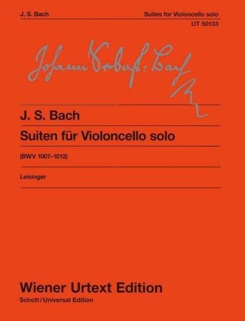 Cello - Suiten BWV 1007 - 1012 für Violoncello Solo Nach den Quellen. BWV 1007-1012. Violoncello.