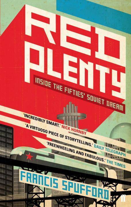Red Plenty Inside the Fifties' Soviet Dream