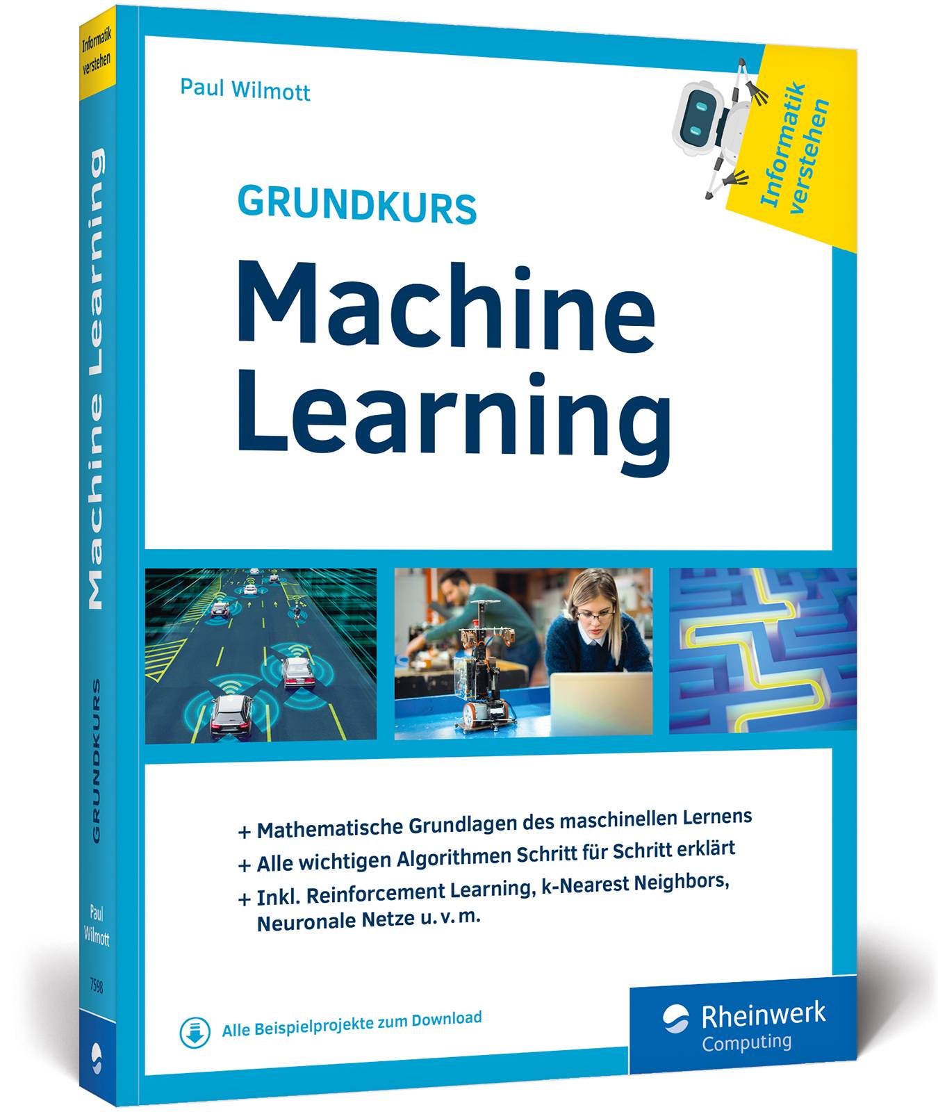 Grundkurs Machine Learning Aus der Reihe Informatik verstehen. Ideal zum Selbststudium