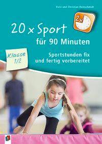 20 x Sport für 90 Minuten - Klasse 1/2 Sportstunden fix und fertig vorbereitet