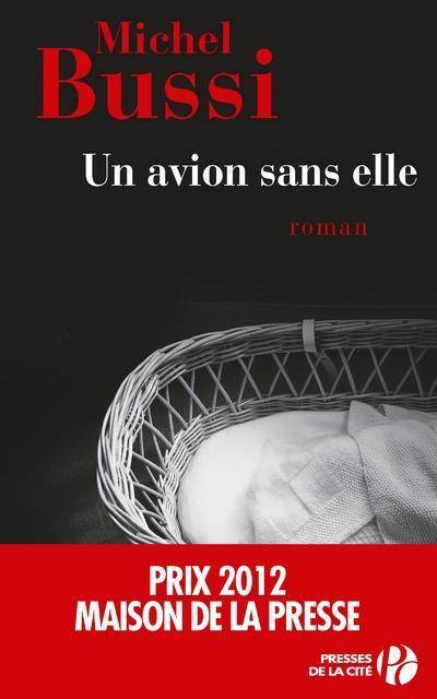 Un avion sans elle Ausgezeichnet mit dem Prix Maison de la Presse 2012