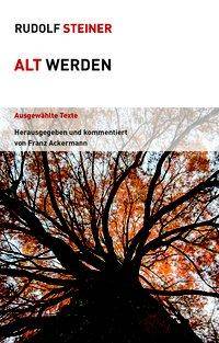Alt werden Ausgewählte Texte