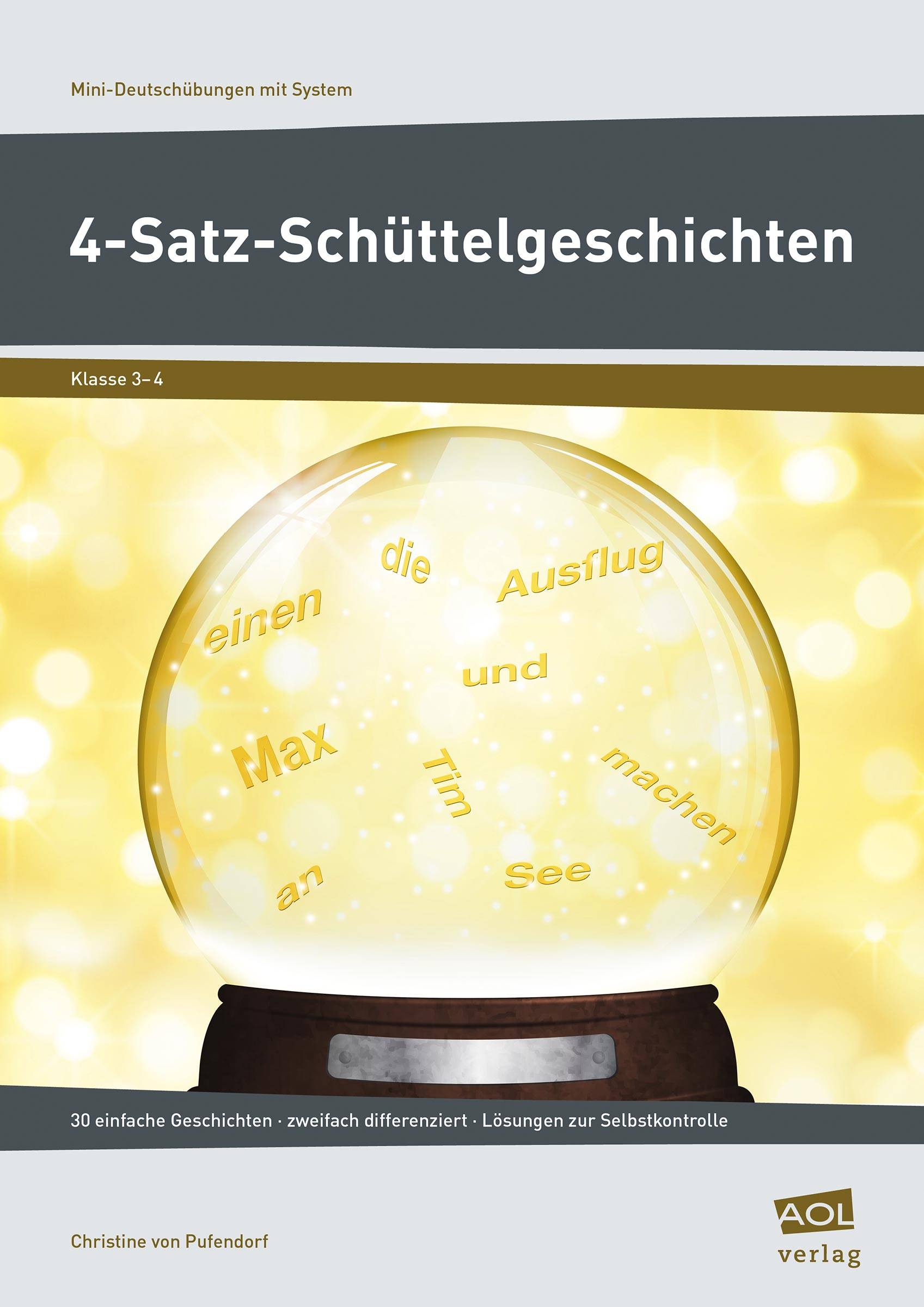 4-Satz-Schüttelgeschichten 30 einfache Geschichten - zweifach differenziert - Lösungen zur Selbstkontrolle (3. und 4. Klasse)