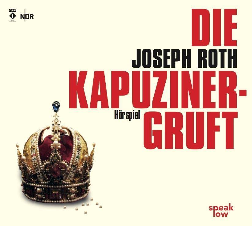 Die Kapuzinergruft, 2 Audio-CDs Hörspiel