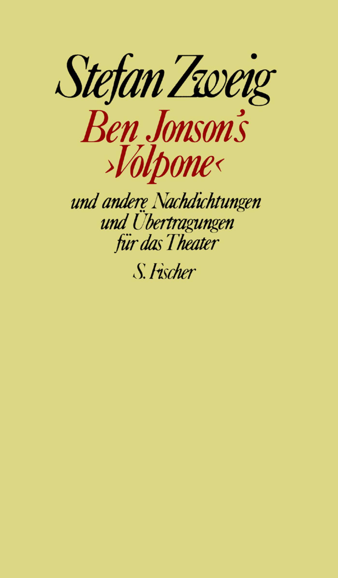 Ben Jonson's »Volpone« und andere Nachdichtungen und Übertragungen für das Theater Nachw. v. Beck, Knut