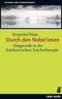 Klienten kennenlernen - Diagnosen dynamisch utilisieren Diagnostik in der Erickson'schen Psychotherapie