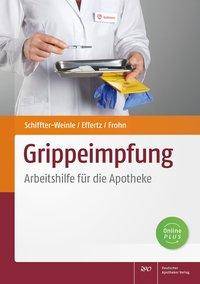 Grippeimpfung, mit 1 Buch, mit 1 Beilage Arbeitshilfe für die Apotheke. Online Plus