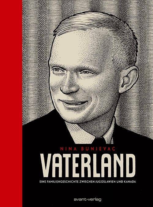 Vaterland Eine Familiengeschichte zwischen Jugoslawien und Kanada
