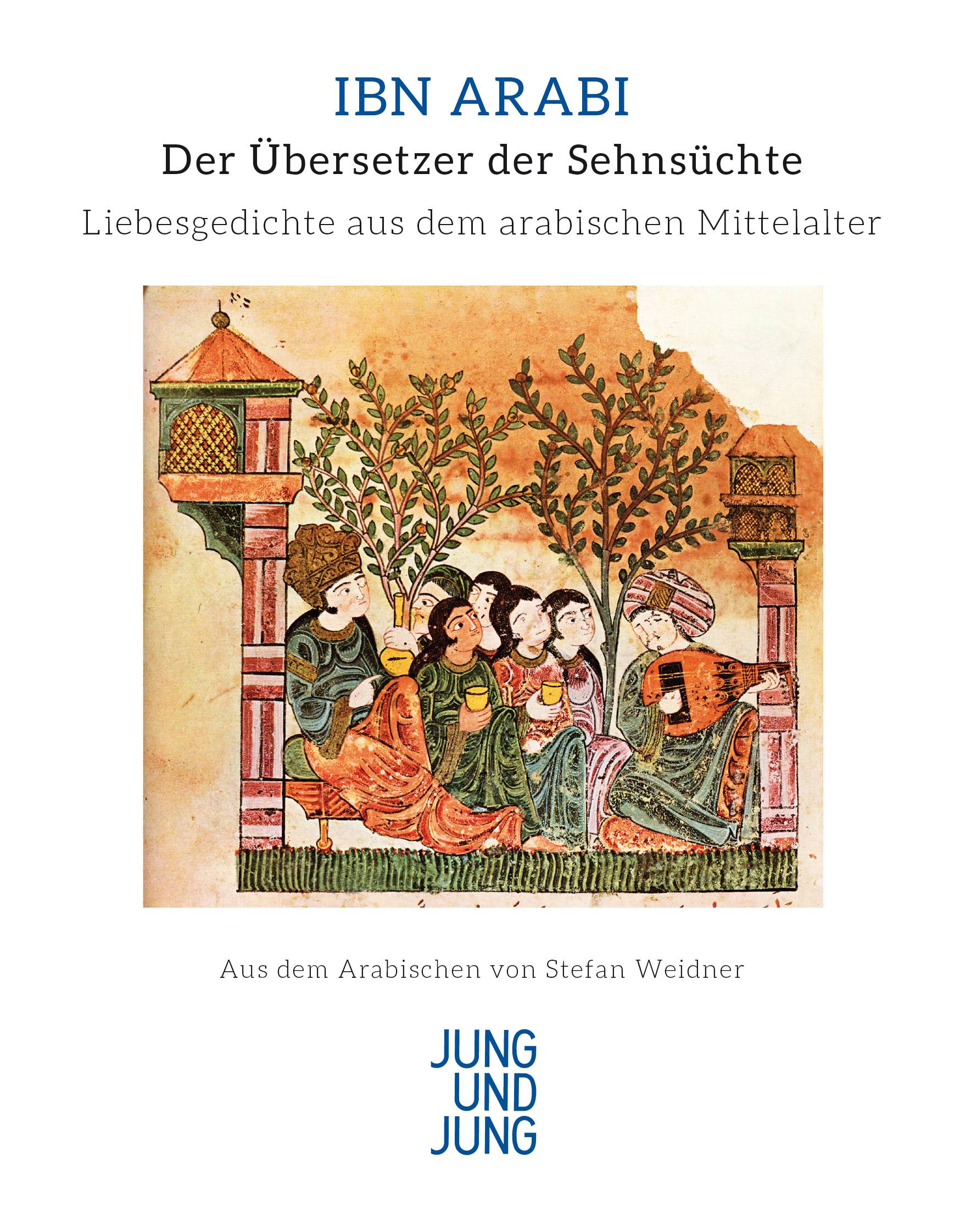 Der Übersetzer der Sehnsüchte Liebesgedichte aus dem arabischen Mittelalter