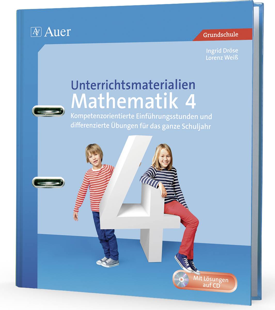 Unterrichtsmaterialien Mathematik 4 Kompetenzorientierte Einführungsstunden und differenzierte Übungen für das ganze Schuljahr (4. Klasse)