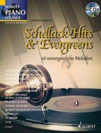 Schellack-Hits & Evergreens, Klavier, mit Audio-CD 16 unvergessliche Melodien. Schwierigkeitsgrad: 2-4