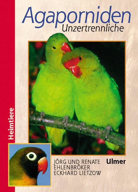 Agaporniden - Unzertrennliche Unzertrennliche