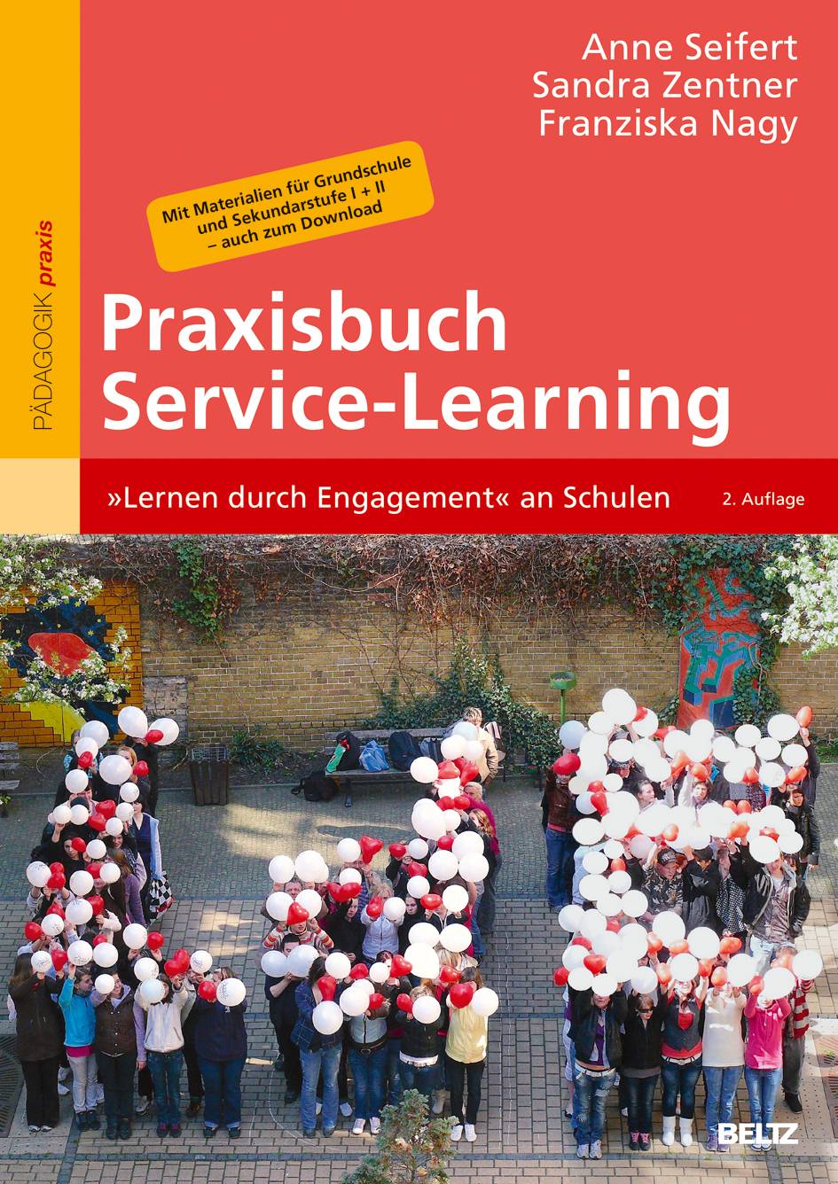 Praxisbuch Service-Learning Lernen durch Engagement an Schulen. Mit Materialien für Grundschule und Sekundarstufe I + II - auch zum Download