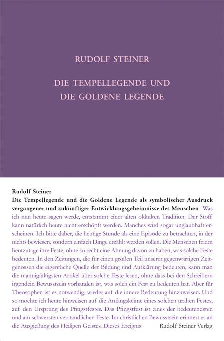 Die Tempellegende und die Goldene Legende als symbolischer Ausdruck vergangener und zukünftiger Entwickelungsgeheimnisse des Menschen Aus den Inhalte