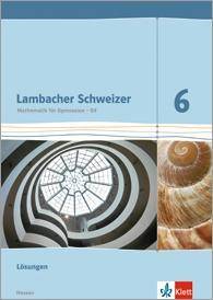 Lambacher Schweizer Mathematik 6 - G9. Ausgabe Hessen Lösungen Klasse 6