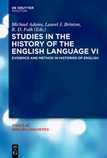 Studies in the History of the English Language. Vol.6 Evidence and Method in Histories of English