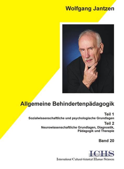 Allgemeine Behindertenpädagogik 2 Teile in einem Band. Teil 1: Sozialwissenschaftliche und psychologische Grundlagen. Tl. 2: Neurowissenschaftliche