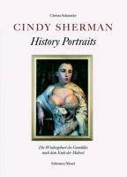 Cindy Sherman - History Portraits Die Wiedergeburt des Gemäldes nach dem Ende der Malerei
