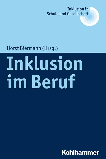 Inklusion im Beruf Inklusion in Schule und Gesellschaft 3