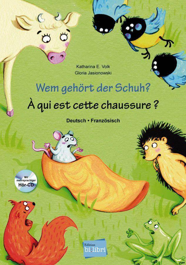 Wem gehört der Schuh? / À qui est cette chaussure? Deutsch-Französisch mit mehrsprachiger Hör-CD