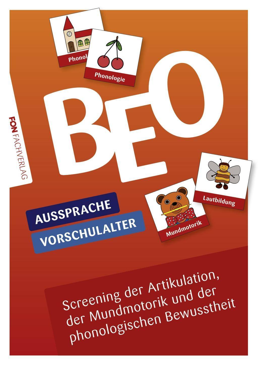 BEO Aussprache Screening der Artikulation, der Mundmotorik und der phonologischen Bewusstheit für Kinder im Vorschulalter