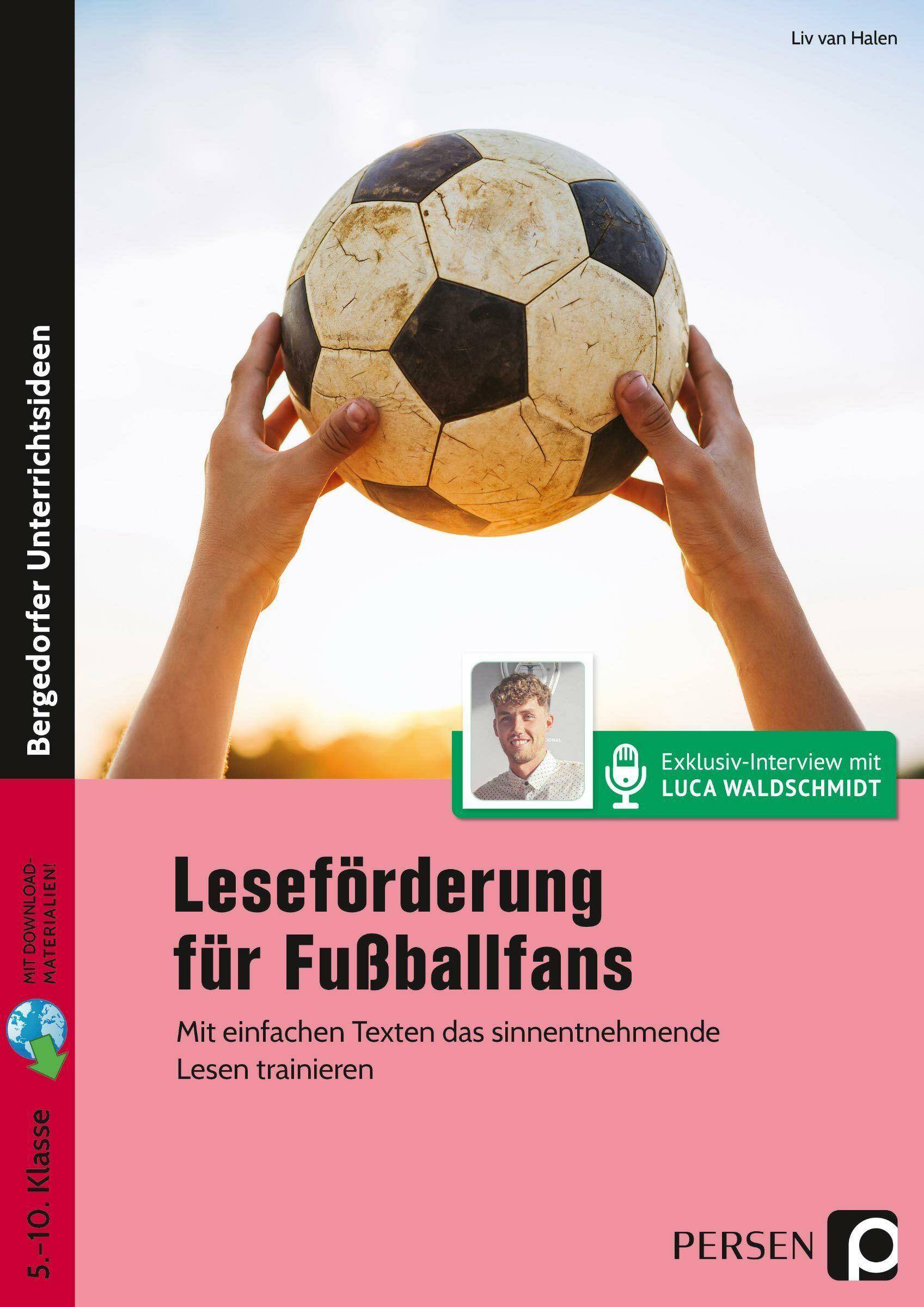 Leseförderung für Fußballfans Mit einfachen Texten das sinnentnehmende Lesen trainieren - Sek I (5. bis 10. Klasse)