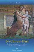 Die Chiron-Fibel Brückenbauer zwischen Geist und Materie