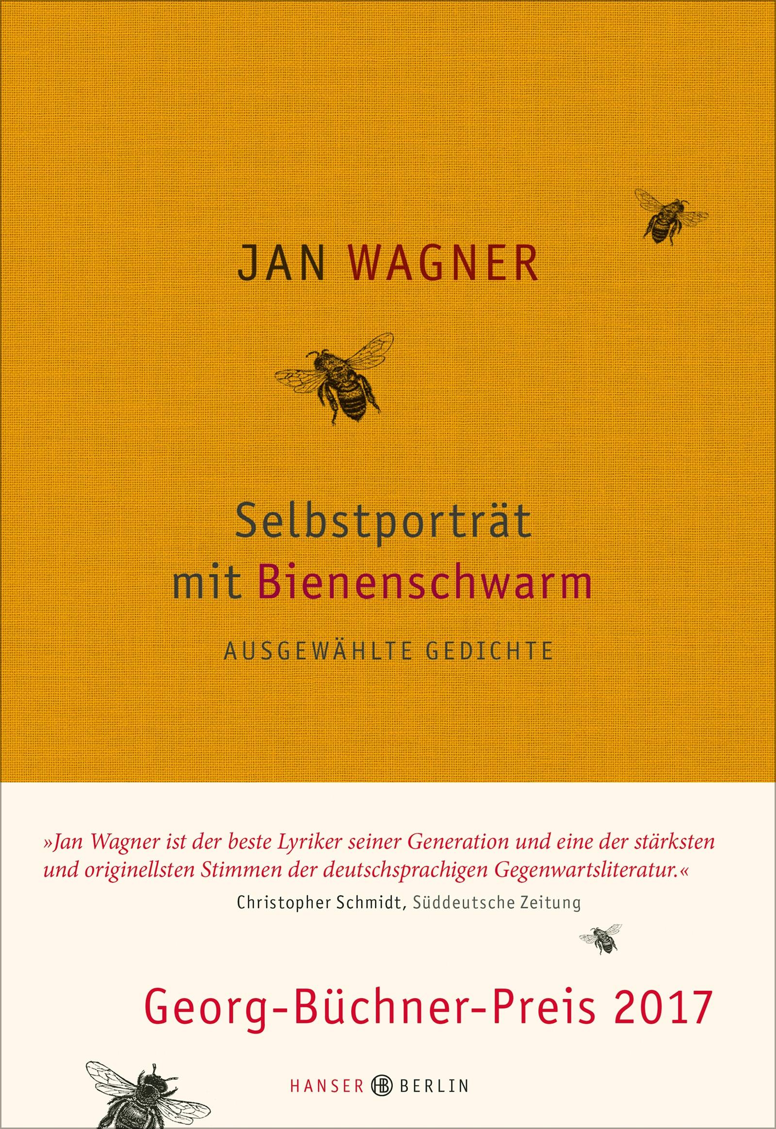 Selbstporträt mit Bienenschwarm Ausgewählte Gedichte 2001- 2015