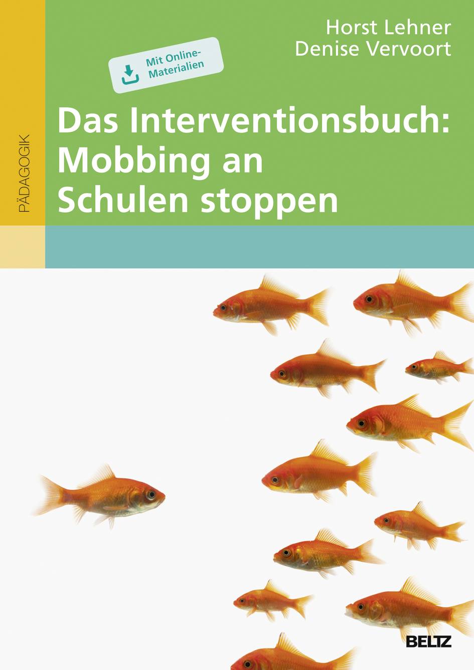Das Interventionsbuch: Mobbing an Schulen stoppen Mit Online-Materialien