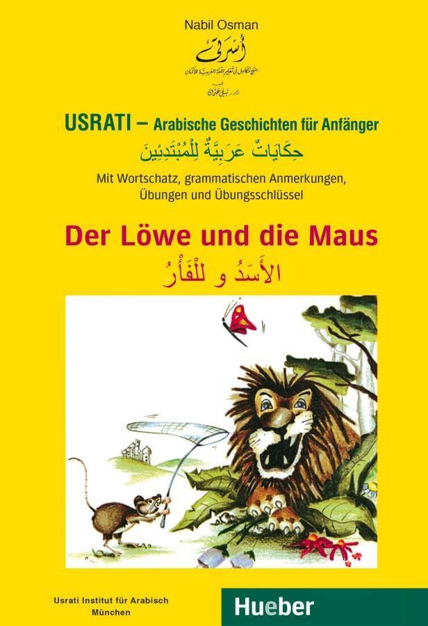 Der Löwe und die Maus Mit Wortschatz, grammatischen Anmerkungen, Übungen und Übungsschlüssel