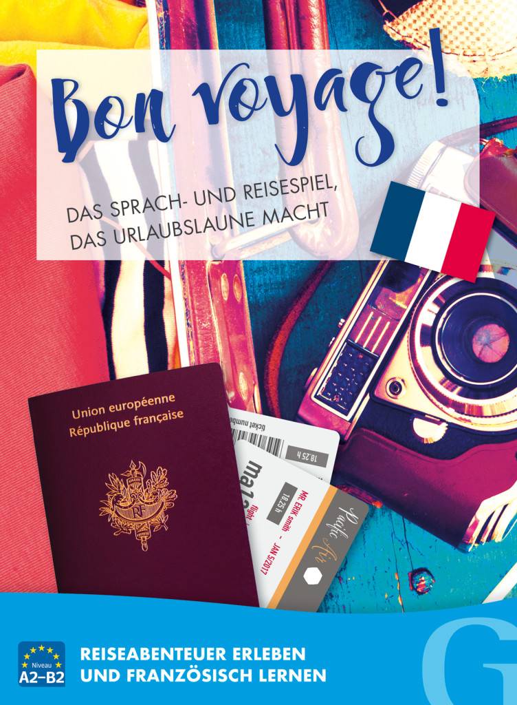 Bon Voyage! Das Sprach- und Reisespiel, das Urlaubslaune macht (Spiel) Reiseabenteuer erleben und Französisch lernen / Sprachspiel. Niveau A2-B2
