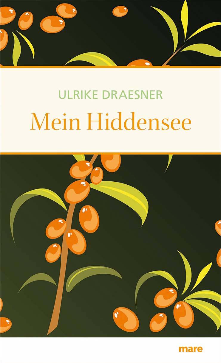 Mein Hiddensee Ausgezeichnet mit dem ITB BuchAward in der Kategorie Das literarische Reisebuch 2016