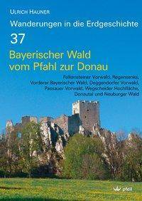 Bayerischer Wald vom Pfahl bis zur Donau Falkensteiner Vorwald, Regensenke, Vorderer Bayerischer Wald, Deggendorfer Vorwald, Passauer Vorwald, Wegsche